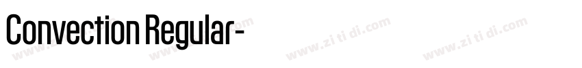 Convection Regular字体转换 Convection Regular字体转换